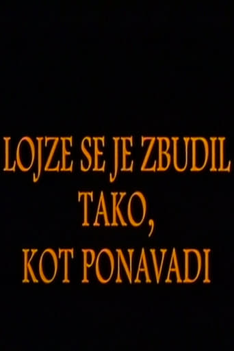 Lojze se je zbudil tako, kot po navadi