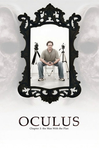 Oculus: Chapter 3 - The Man with the Plan (2006)