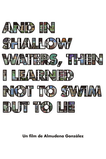And in shallow waters, then i learned not to swim but to lie (2018)