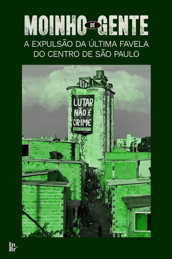 Moinho de gente: a expulsão da última favela do centro de São Paulo poster