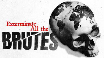 #5 Exterminate All the Brutes