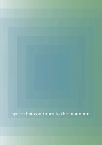 space that continues to the mountain poster