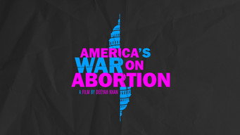 America's War on Abortion (2020)