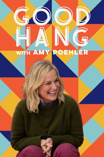 Good Hang with Amy Poehler poster