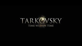 Tarkovsky: Time Within Time (2015)