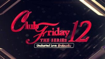 Club Friday The Series 12: Jut Jop Kong Suan Gern - S1E01