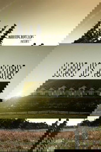 Leave Us Alone (2013)