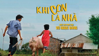 Khi Con Là Nhà (2017)