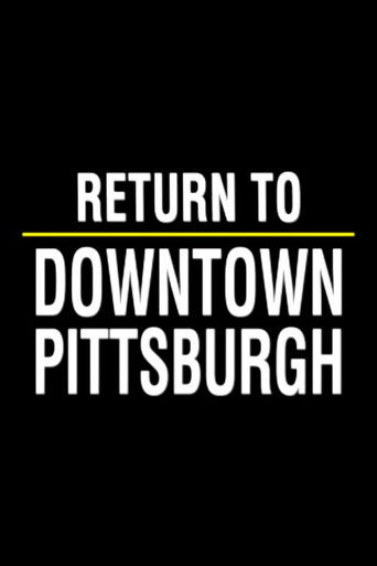 Return to Downtown Pittsburgh poster 2