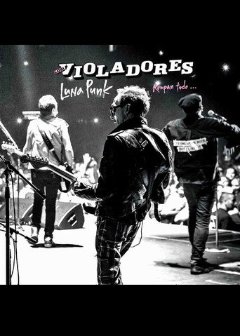 Los Violadores: Luna Punk, rompan todo...