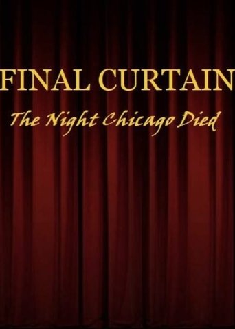 FINAL CURTAIN: THE NIGHT CHICAGO DIED