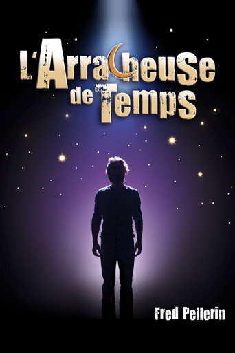 Fred Pellerin : L'arracheuse de temps (2011)