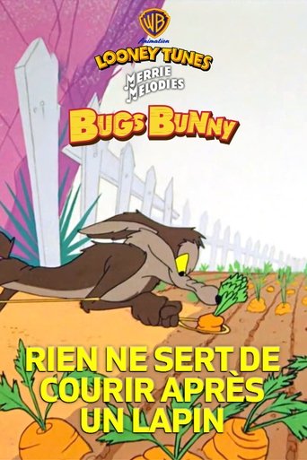 Rien ne sert de courir après un lapin