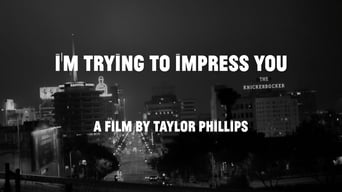 I'm Trying to Impress You (2016)