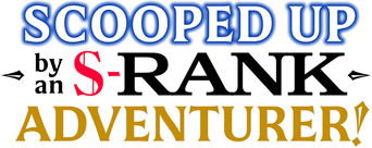 Scooped Up by an S-Rank Adventurer logo