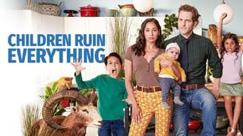 #8 Children Ruin Everything