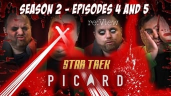 Star Trek: Picard Season 2, Episodes 4 and 5