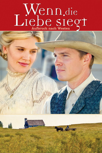 Wenn die Liebe siegt - Aufbruch nach Westen