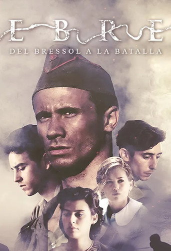 Ebre, del bressol a la batalla (2016)