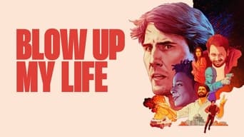 Blow Up My Life (2023)