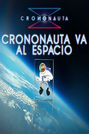 CRONONAUTA VA AL ESPACIO poster