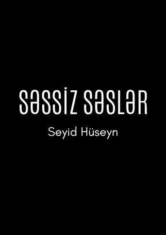 Səssiz səslər: Seyid Hüseyn — Film en streaming