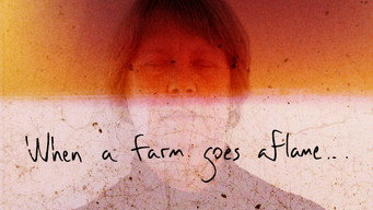 When a Farm Goes Aflame (2021)