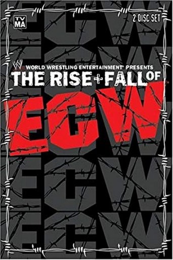 The Rise & Fall of ECW