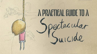 A Practical Guide to a Spectacular Suicide (2014)