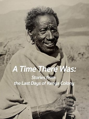 A Time There Was: Stories from the Last Days of Kenya Colony