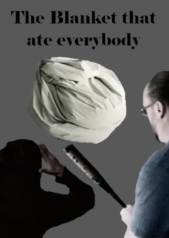The Blanket that ate everybody poster