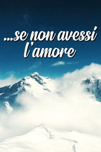 Se non avessi l'amore