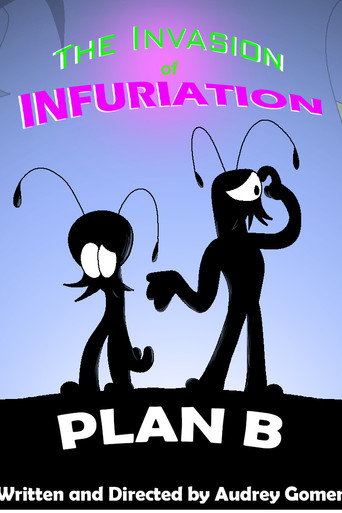 The Invasion Of Infuriation: Plan B