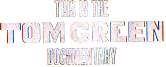This Is the Tom Green Documentary logo