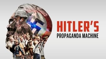 Hitler's Propaganda Machine (2017)