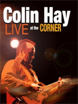 Colin Hay: Live at the Corner poster