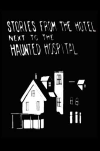 Poster för Stories from the Hotel Next to the Haunted Hospital