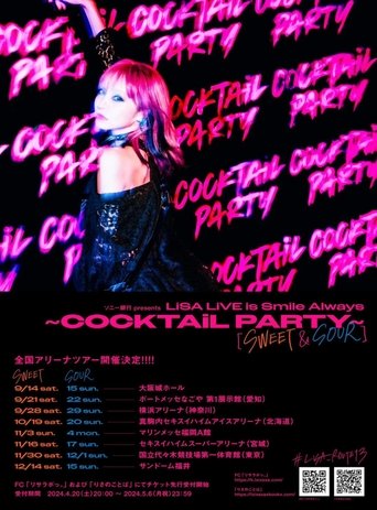 LiSA LiVE is Smile Always～COCKTAiL PARTY～ [SWEET&SOUR] poster