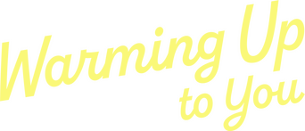 Warming Up to You logo