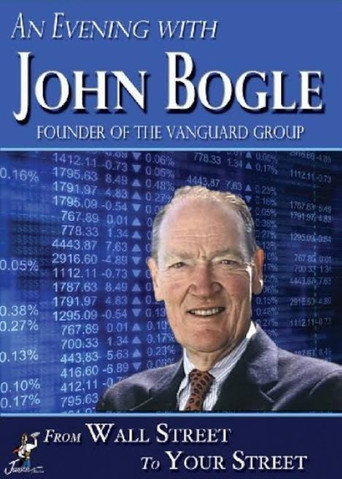 An Evening With John Bogle: From Wall Street to Your Street (2011)