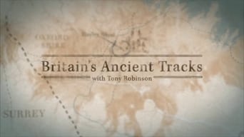 Britain's Ancient Tracks with Tony Robinson (2016-2017)