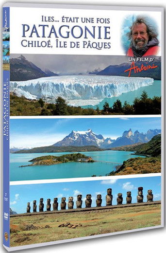 Îles... Était une Fois : Patagonie, Chiloé, Île de Pâques poster