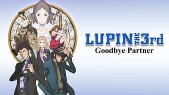 #5 Lupin the Third: Goodbye Partner