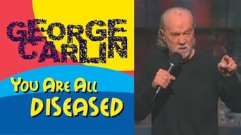 George Carlin: You Are All Diseased (1999)