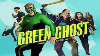 Green Ghost and the Masters of the Stone (2021)