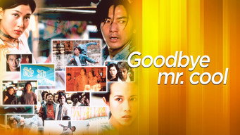 Goodbye, Mr. Cool (2001)