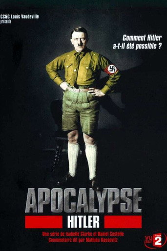 Apocalypse, Hitler - S1 - Épisode 2 : Le Führer - Affiche