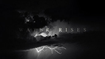 Water Rises (2023)
