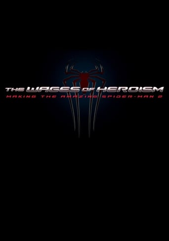 Poster för The Wages of Heroism: Making The Amazing Spider-Man 2