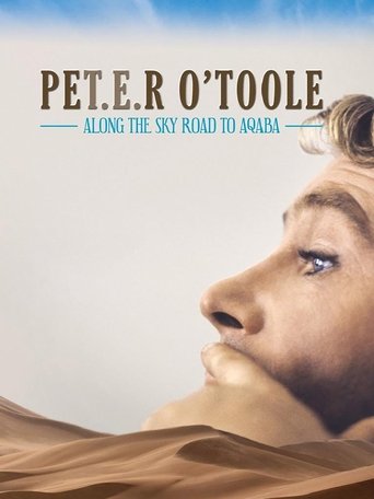 Peter O'Toole: Along the Sky Road to Aqaba Peter O'Toole: Along the Sky Road to Aqaba